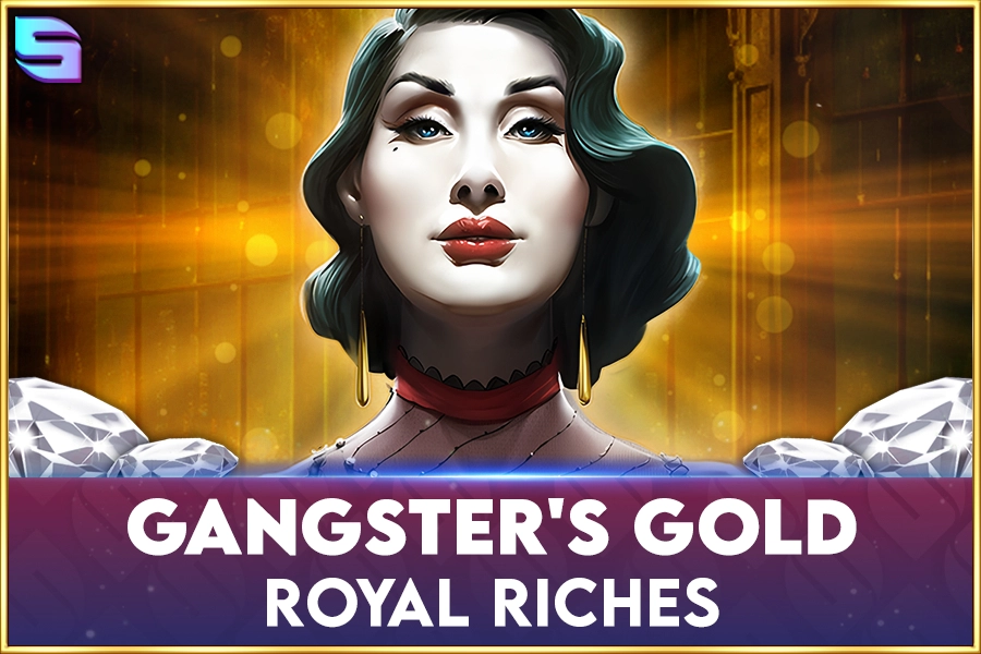Gangster's Gold - Royal Riches