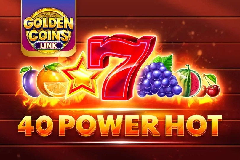 40 Power Hot Golden Coins Link