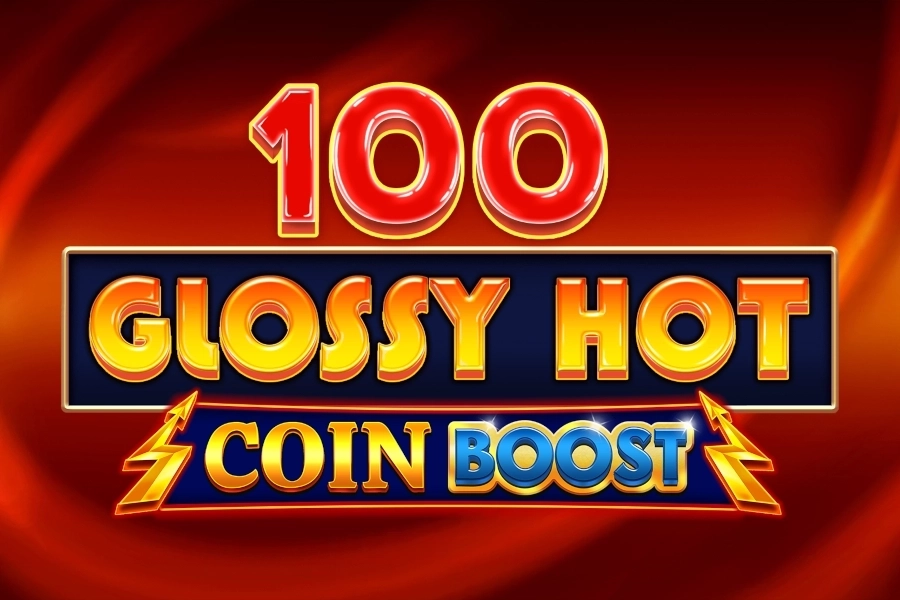 100 Glossy Hot Coin Boost
